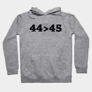 44 > 45 Hoodie